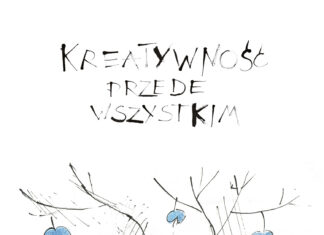 Kreatywność przede wszystkim Kreatywność przede wszystkim