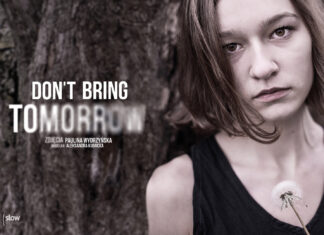 Paulina Wydrzyńska – Don’t bring tomorrow Paulina Wydrzynska